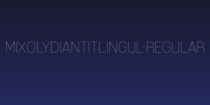 MixolydianTitlingUl-Regular Social Header