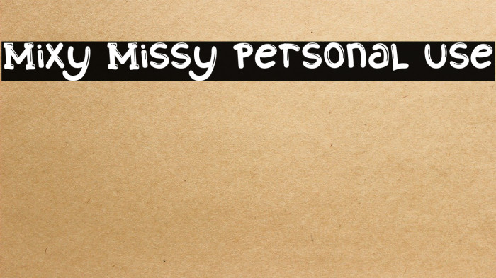 Mixy Missy Personal Use Font examples