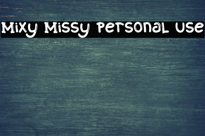 Mixy Missy Personal Use Font examples