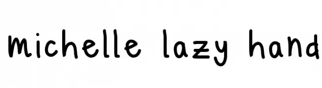 michelle lazy hand  Descarca Fonturi Gratis