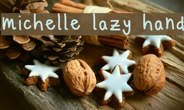 michelle lazy hand Font examples