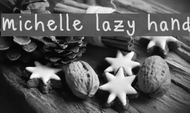 michelle lazy hand examples