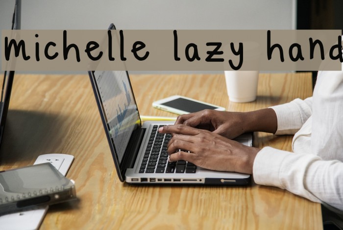 michelle lazy hand Font examples