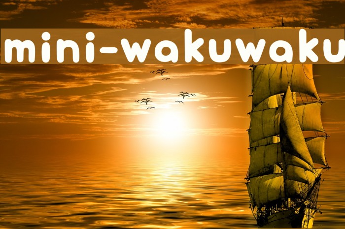 mini-wakuwaku Font examples
