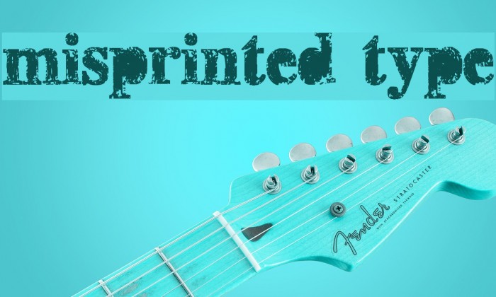 misprinted type Font examples