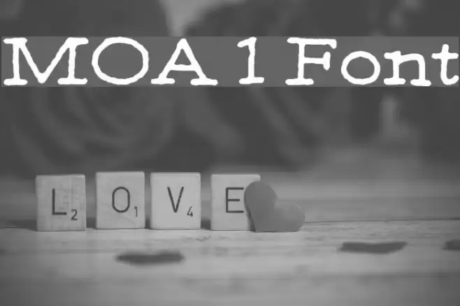 MOA 1 Font examples