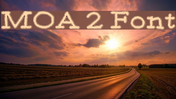 MOA 2 Font examples