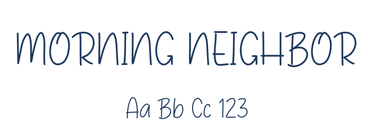 MORNING NEIGHBOR Font Preview