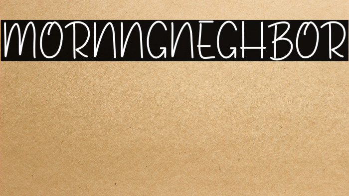 MORNING NEIGHBOR Example 1