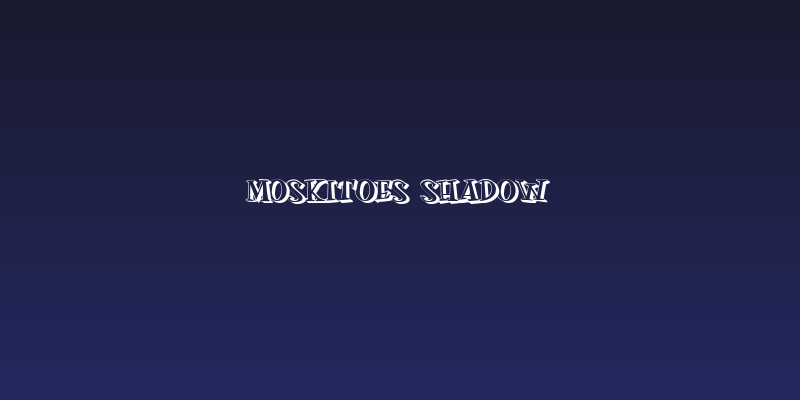 MOSKITOES SHADOW Social Header