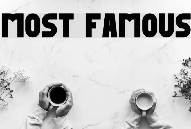 MOST FAMOUS Font examples