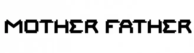 MOTHER FATHER  Frei Schriftart Herunterladen