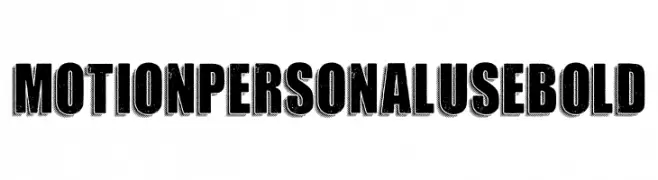 MOTION PERSONAL USE Bold  Frei Schriftart Herunterladen