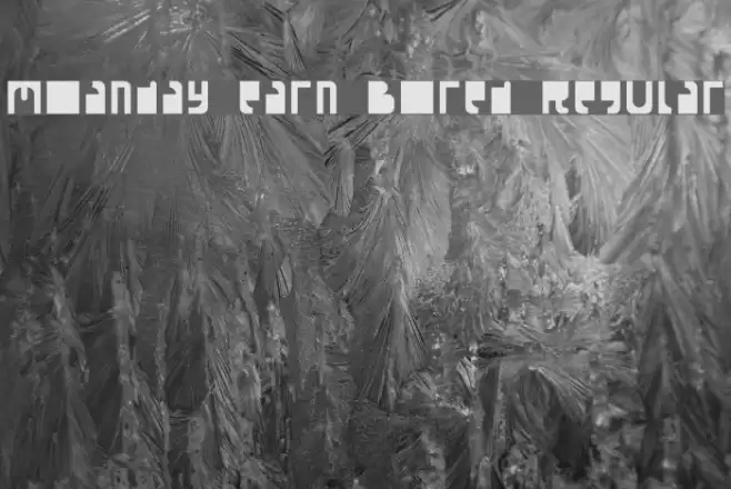 Moanday earn Bored Regular Font examples