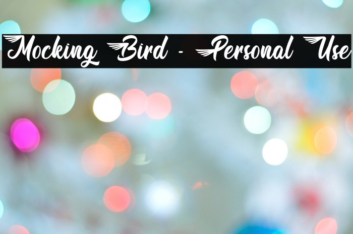 Mocking Bird - Personal Use Font examples