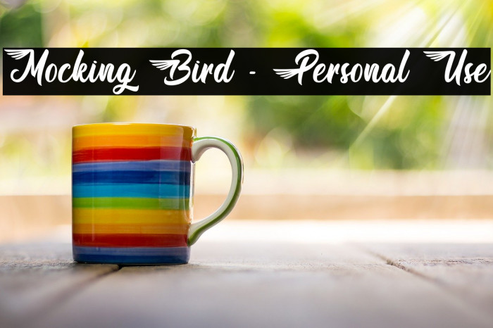 Mocking Bird - Personal Use Font examples
