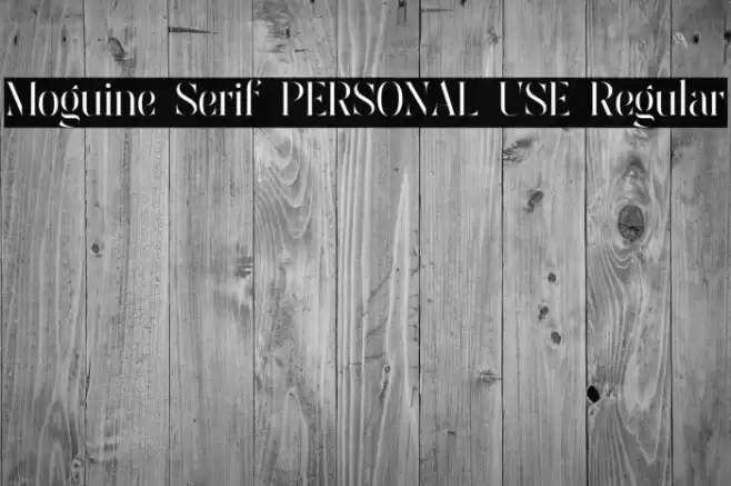 Moguine Serif PERSONAL USE Regular Font examples
