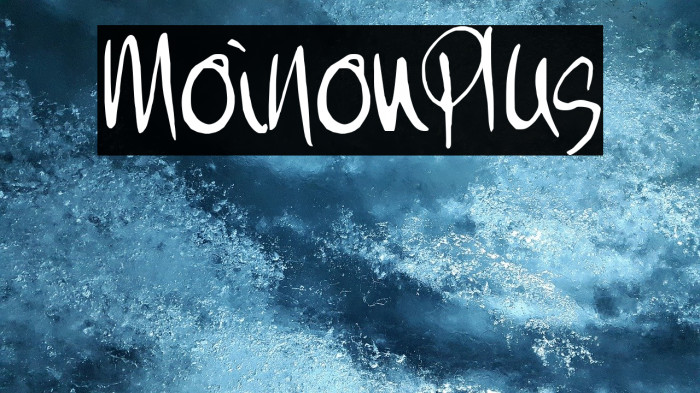 MoiNonPlus Font examples