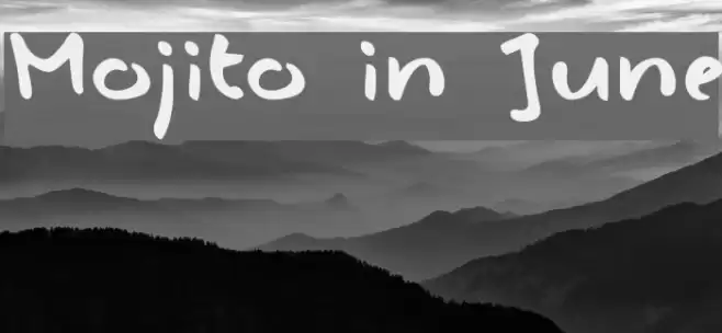 Mojito in June フォント examples