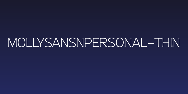 MollySansNPERSONAL-Thin Social Header