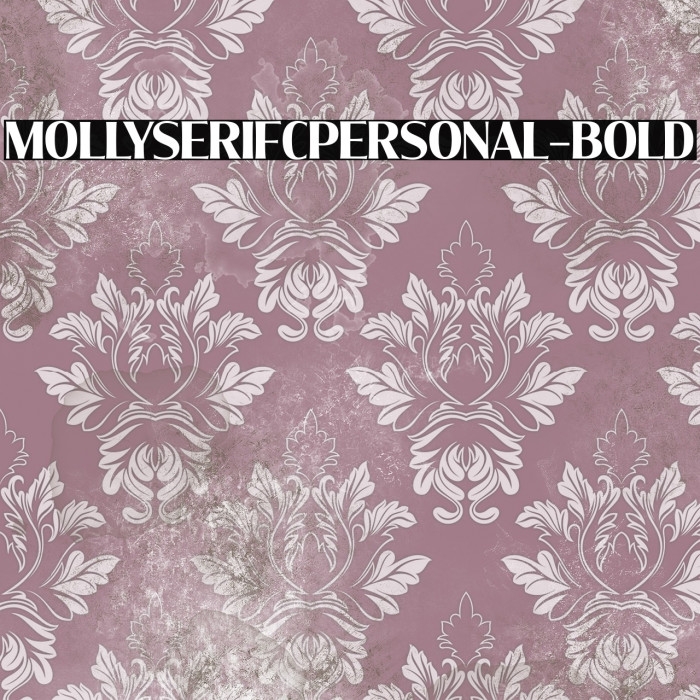 MollySerifCPERSONAL-Bold Example 1