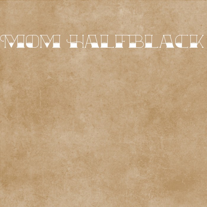 Mom Halfblack Font examples