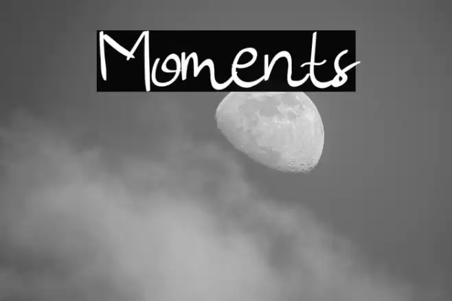 Moments Font examples