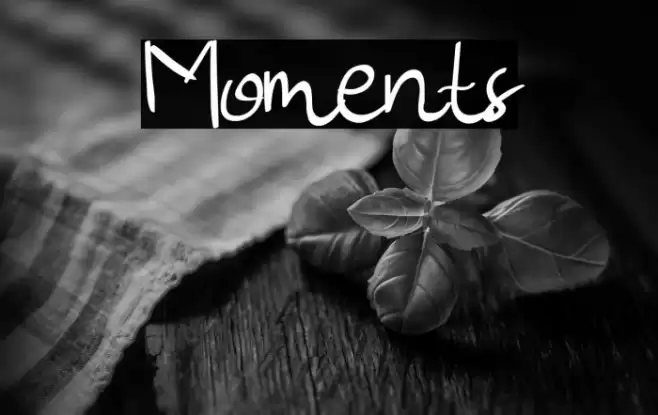 Moments Font examples
