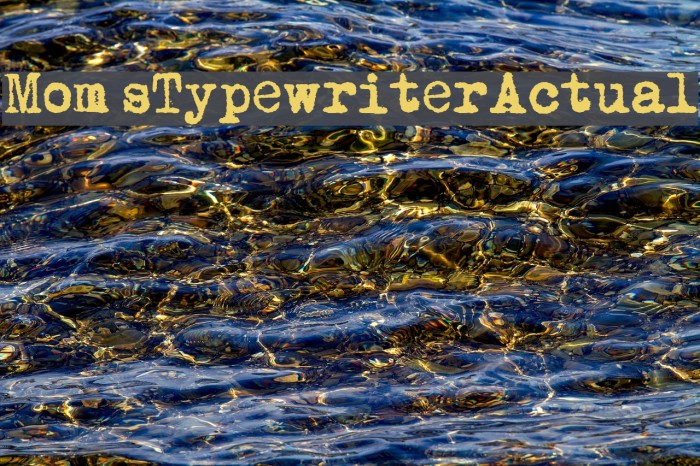 Mom´sTypewriterActual Font examples