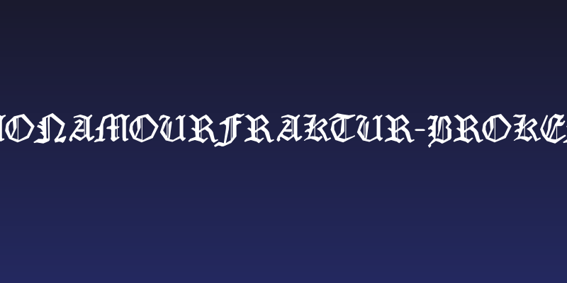 MonAmourFraktur-Broken Social Header