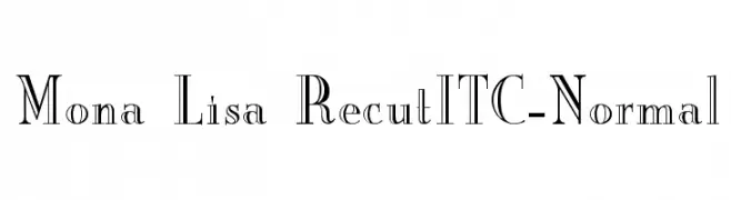 Mona Lisa RecutITC-Normal  Free Fonts Download