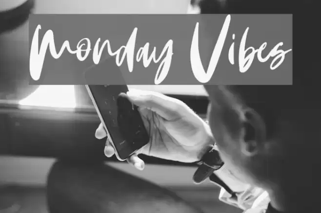Monday Vibes Fuentes examples