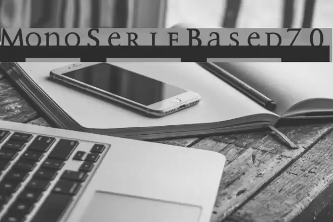 MonoSerifBased70 Polices examples