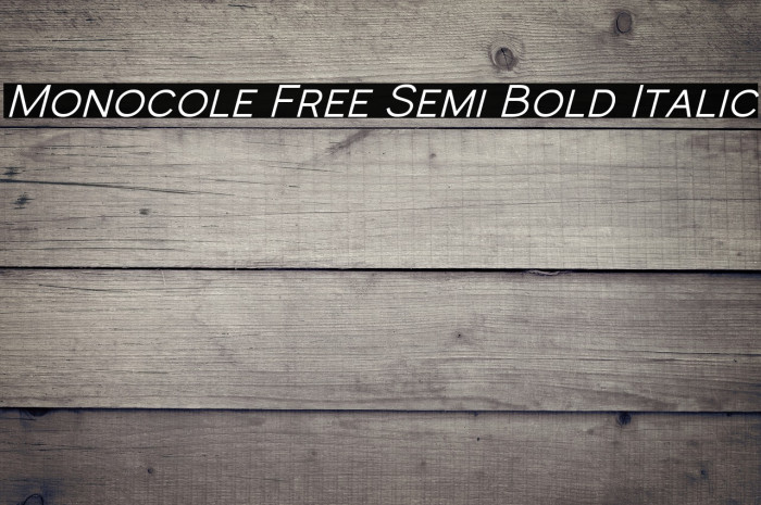 Monocole Free Semi Bold Italic Example 3