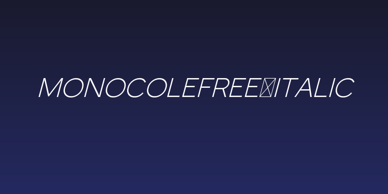 MonocoleFree-Italic Social Header