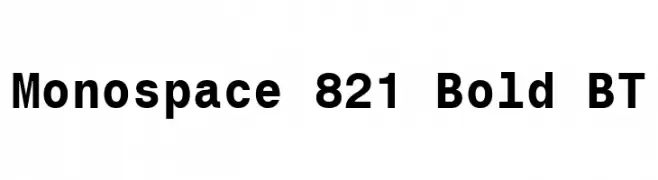 Monospace 821 Bold BT  Frei Schriftart Herunterladen