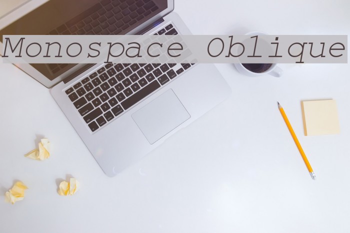 Monospace Oblique Font examples