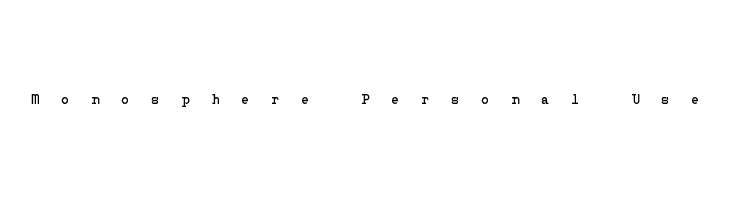 Monosphere Personal Use  Free Fonts Download