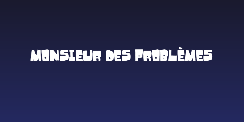Monsieur des problèmes Social Header