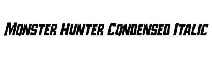 Monster Hunter Condensed Italic  Free Fonts Download