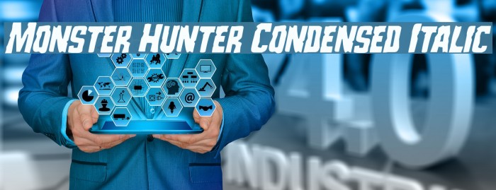 Monster Hunter Condensed Italic Font examples