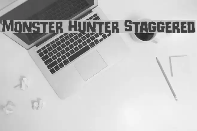 Monster Hunter Staggered Example 3