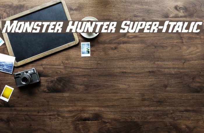 Monster Hunter Super-Italic Font examples
