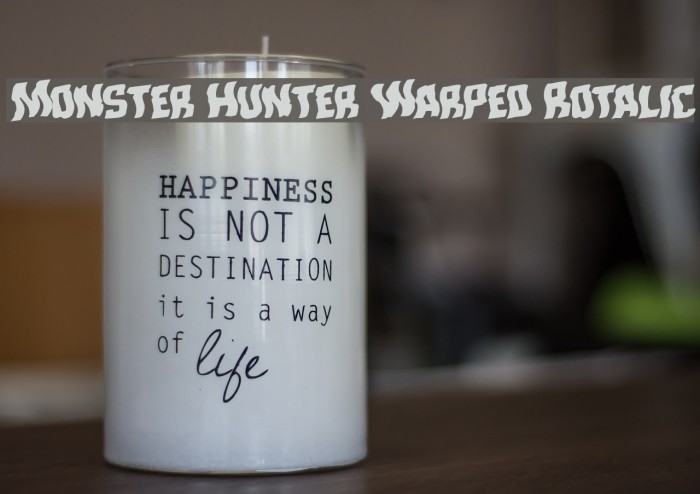 Monster Hunter Warped Rotalic Font examples