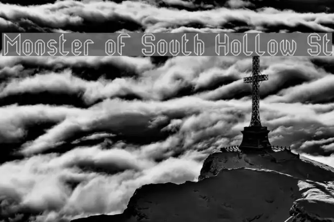 Monster oF South Hollow St Example 1