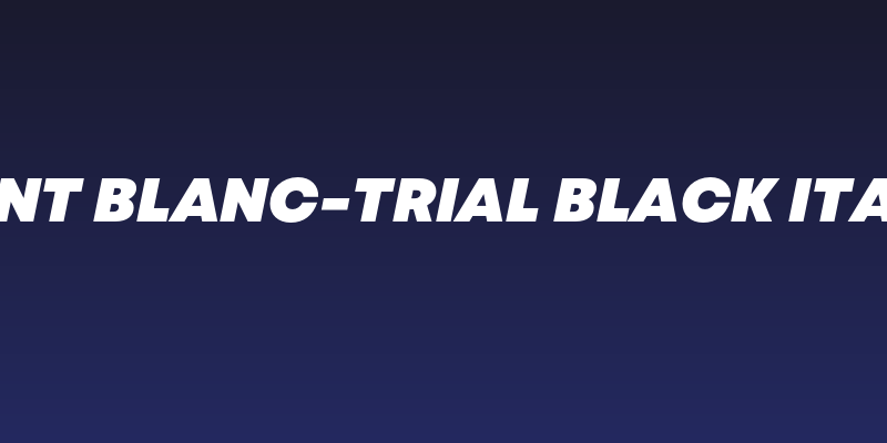 Mont Blanc-Trial Black Italic Social Header