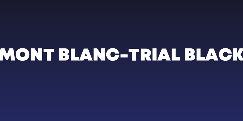 Mont Blanc-Trial Black Social Header