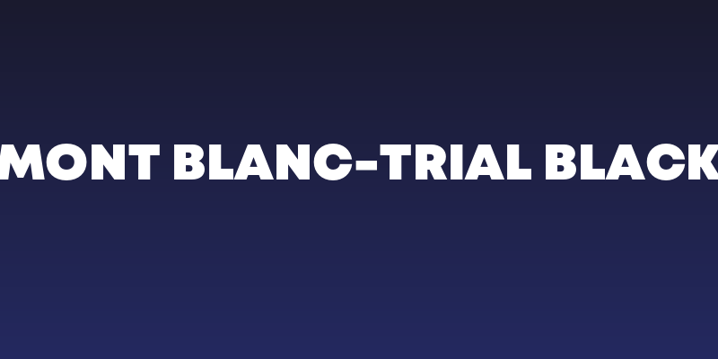 Mont Blanc-Trial Black Social Header