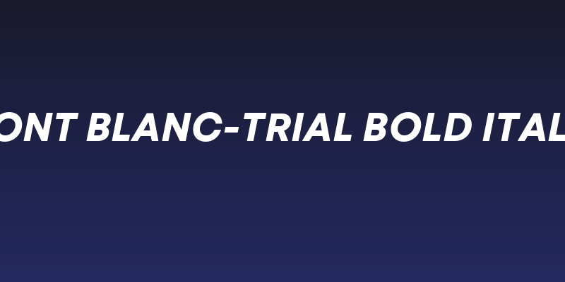 Mont Blanc-Trial Bold Italic Social Header