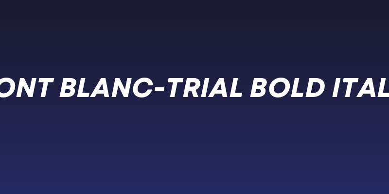 Mont Blanc-Trial Bold Italic Social Header